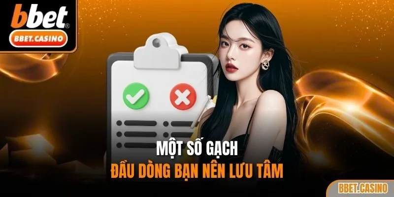 Một số gạch đầu dòng bạn nên lưu tâm