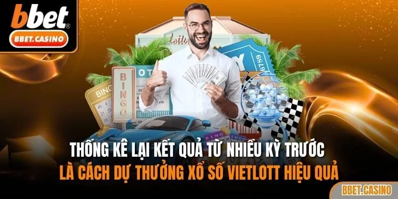 Thống kê lại kết quả từ nhiều kỳ trước là cách dự thưởng xổ số Vietlott hiệu quả